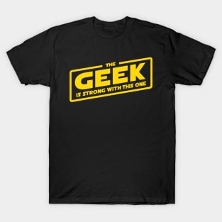 The Geek is Strong T-Shirt